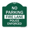 Signmission No Parking Fire Lane Police Enforced, Green & White Aluminum Sign, 18" x 18", GW-1818-23734 A-DES-GW-1818-23734